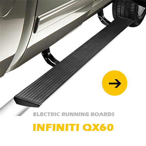 Infiniti QX60 Waterproof and rustproof electric running board side